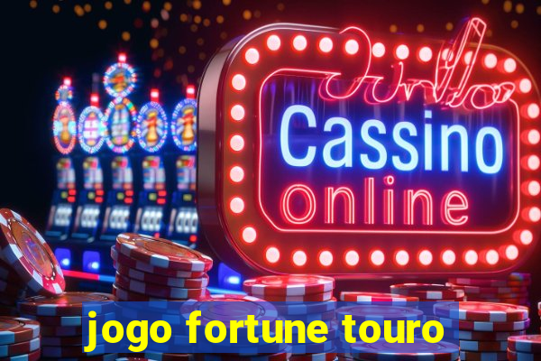 jogo fortune touro